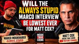 Always Marco Moukhaiber, Matt Cox Inside True Crime