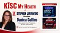 Danica Cullins Peter Mingils Stephen Lukawski on KISC My Health Radio